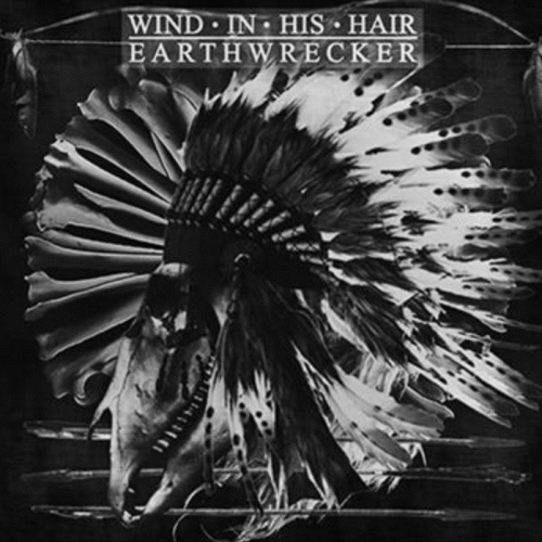 Wind In His Hair : Earthwrecker